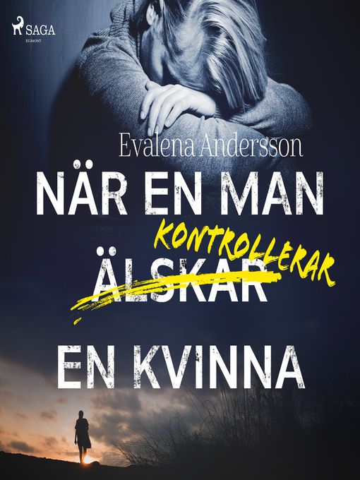 Title details for När en man kontrollerar en kvinna by Evalena Andersson - Wait list